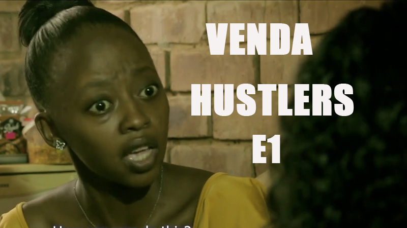 Venda Hustlers E1